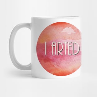 I Arted Mug